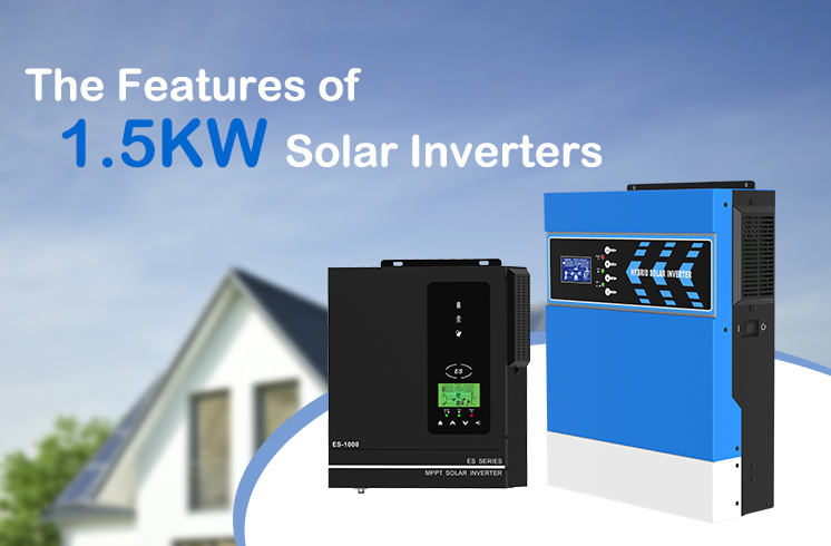 Jenseits des Preises: Die Eigenschaften von 1,5-kW-Solarwechsel richtern verstehen